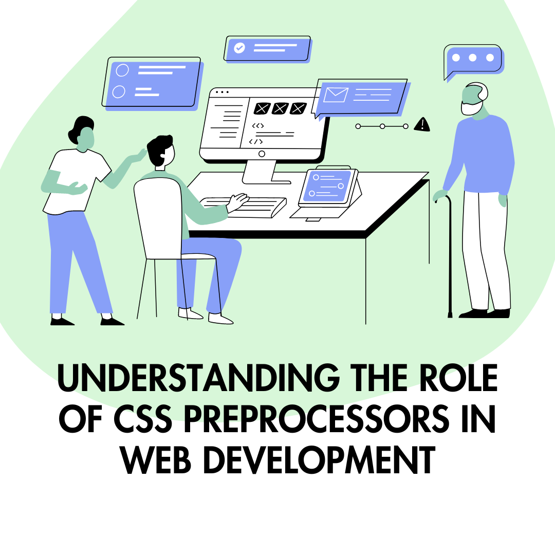 https://qubited.com/wp-content/uploads/2023/05/UNDERSTANDING-THE-ROLE-OF-CSS-PREPROCESSORS-IN-WEB-DEVELOPMENT.png